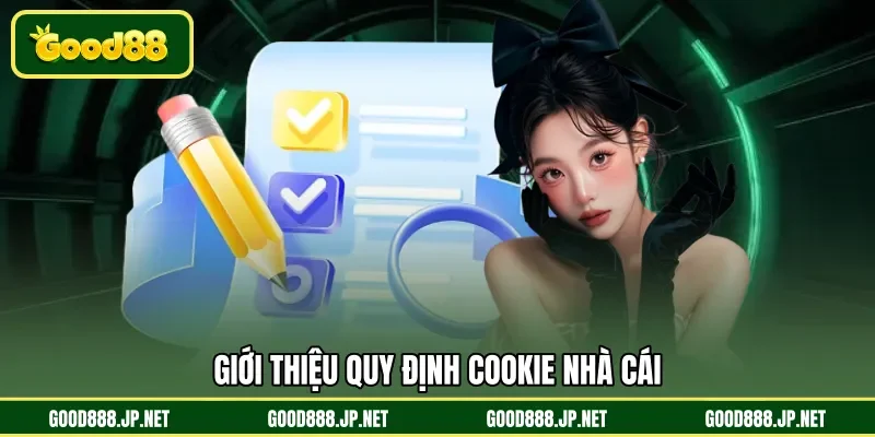 Giới thiệu quy định cookie nhà cái
