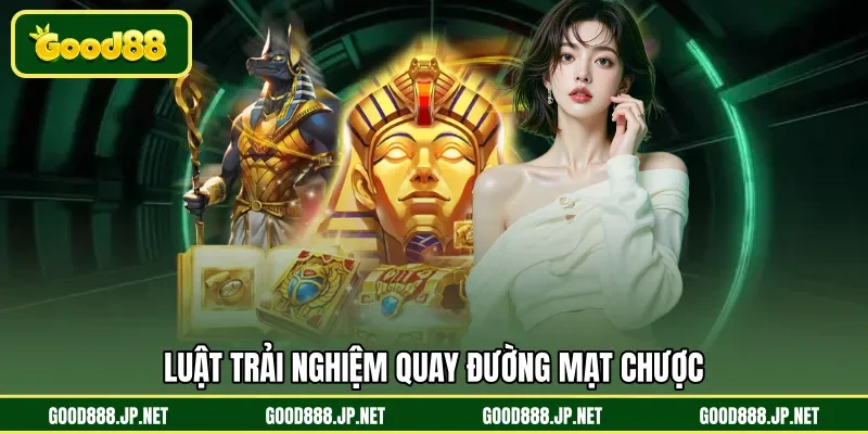 Luật trải nghiệm quay đường mạt chược